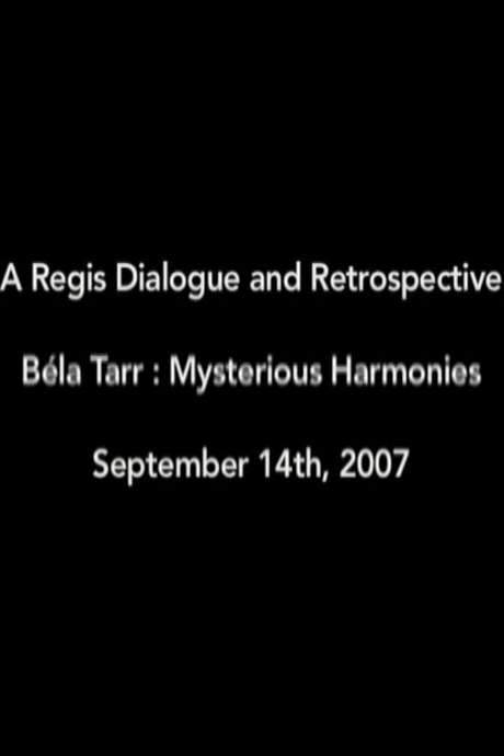 Béla Tarr: Mysterious Harmonies